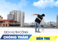Chống thấm Bến Tre Chống thấm Bến Tre