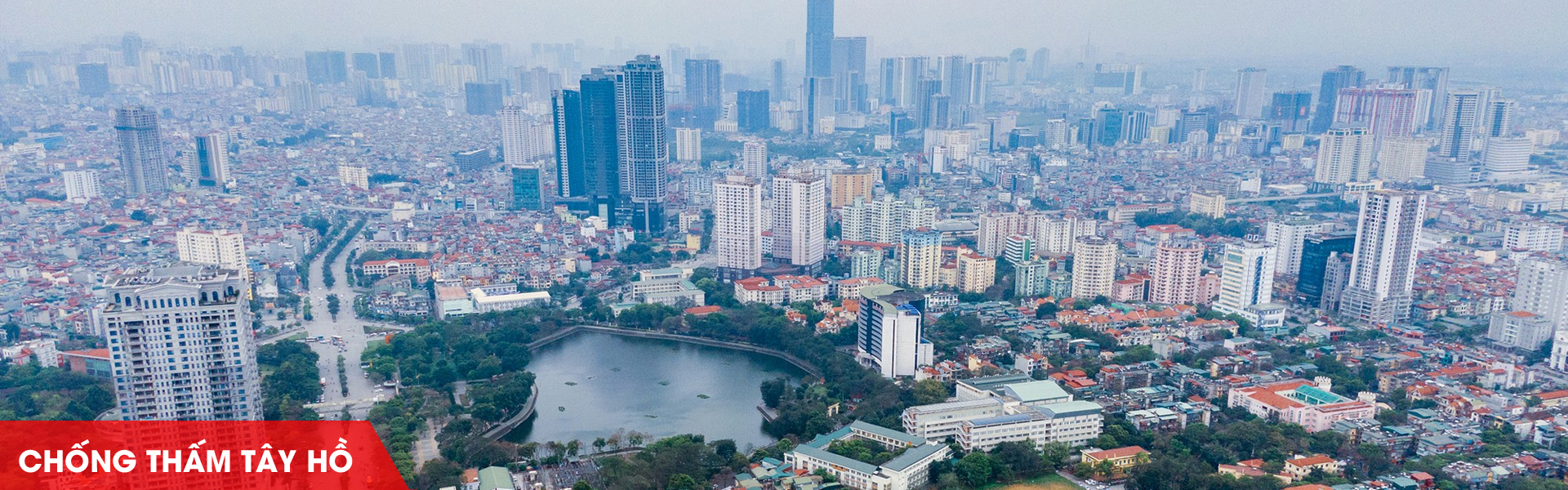 Chống Thấm Tây Hồ Uy Tín – Vật Tư Chính Hãng, Thi Công Đúng Kỹ Thuật 