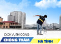 Chống thấm Hà Tĩnh Chống thấm Hà Tĩnh