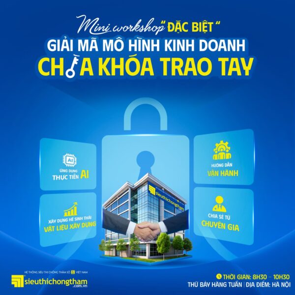 Chương trình giao lưu, chia sẻ: “SIÊU THỊ CHỐNG THẤM - MÔ HÌNH KINH DOANH CHÌA KHÓA TRAO TAY” sieu thi chong tham mo hinh kinh doanh chia khoa trao tay