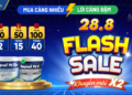 LIVESTREAM FLASH SALE 28.8: MUA CÀNG NHIỀU - LỜI CÀNG ĐẬM LIVESTREAM FLASH SALE 28.8: MUA CÀNG NHIỀU – LỜI CÀNG ĐẬM